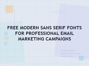 Free Modern Sans Serif Fonts for Email Marketing